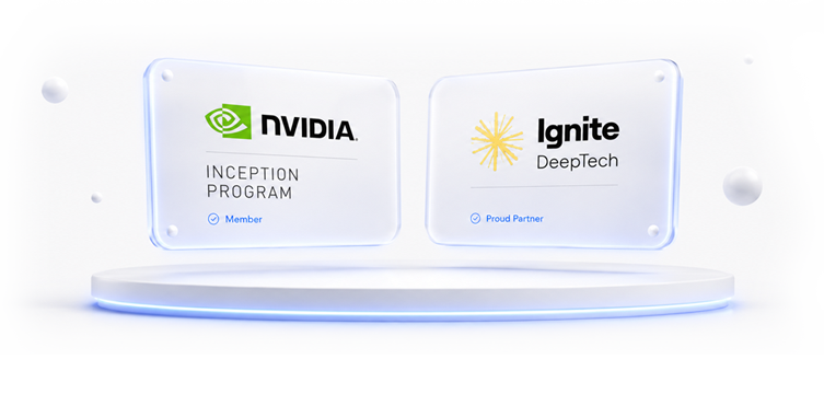 Partnerships: NVIDIA Inception Program member and Ignite DeepTech proud partner